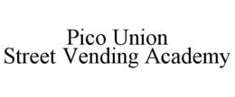 PICO UNION STREET VENDING ACADEMY trademark