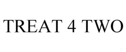 TREAT 4 TWO trademark