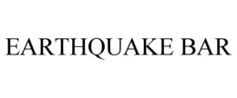 EARTHQUAKE BAR trademark