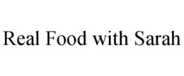 REAL FOOD WITH SARAH trademark