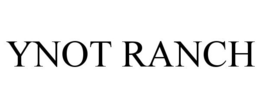 YNOT RANCH trademark