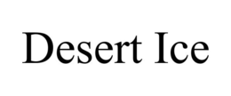 DESERT ICE trademark