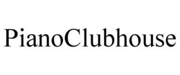 PIANOCLUBHOUSE trademark