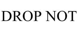 DROP NOT trademark