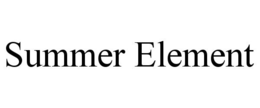 SUMMER ELEMENT trademark