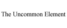 THE UNCOMMON ELEMENT trademark