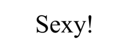 SEXY! trademark