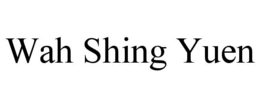 WAH SHING YUEN trademark