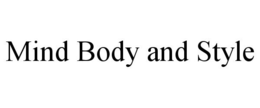 MIND BODY AND STYLE trademark