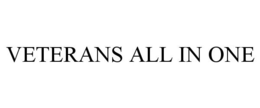VETERANS ALL IN ONE trademark