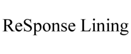 RESPONSE LINING trademark