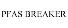 PFAS BREAKER trademark
