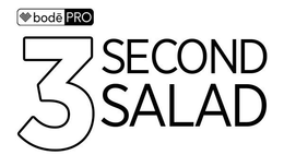 BODE PRO 3 SECOND SALAD trademark