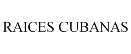 RAICES CUBANAS trademark
