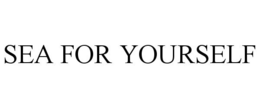 SEA FOR YOURSELF trademark