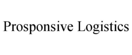 PROSPONSIVE LOGISTICS trademark