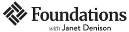 FOUNDATIONS WITH JANET DENISON trademark