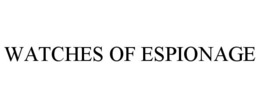 WATCHES OF ESPIONAGE trademark