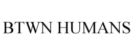 BTWN HUMANS trademark