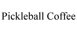 PICKLEBALL COFFEE trademark