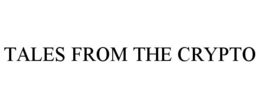 TALES FROM THE CRYPTO trademark