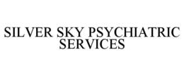 SILVER SKY PSYCHIATRIC SERVICES trademark