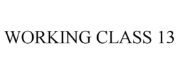 WORKING CLASS 13 trademark