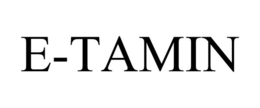 E-TAMIN trademark