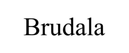 BRUDALA trademark