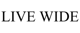 LIVE WIDE trademark