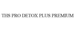 THS PRO DETOX PLUS PREMIUM trademark