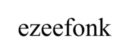 EZEEFONK trademark