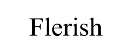 FLERISH trademark