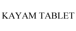KAYAM TABLET trademark