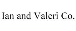 IAN AND VALERI CO. trademark