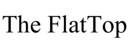 THE FLATTOP trademark