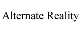 ALTERNATE REALITY trademark
