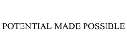 POTENTIAL MADE POSSIBLE trademark