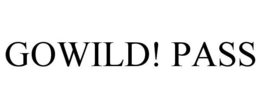 GOWILD! PASS trademark