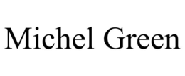 MICHEL GREEN trademark