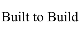 BUILT TO BUILD trademark