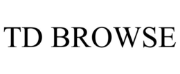 TD BROWSE trademark