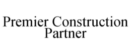 PREMIER CONSTRUCTION PARTNER trademark
