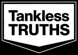 TANKLESS TRUTHS trademark