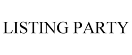 LISTING PARTY trademark