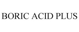 BORIC ACID PLUS trademark