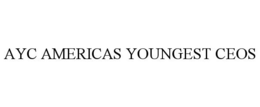 AYC AMERICAS YOUNGEST CEOS trademark