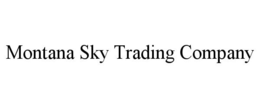 MONTANA SKY TRADING COMPANY trademark