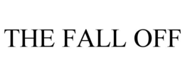 THE FALL OFF trademark