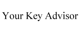 YOUR KEY ADVISOR trademark